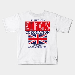 King’s Coronation / 6th May 2023 / Mission Accomplished (Red) Kids T-Shirt